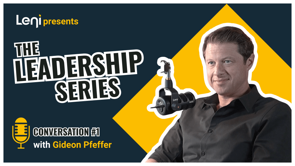 CRE leadership interview with Gideon Pfeffer from The Leadership Series by Leni